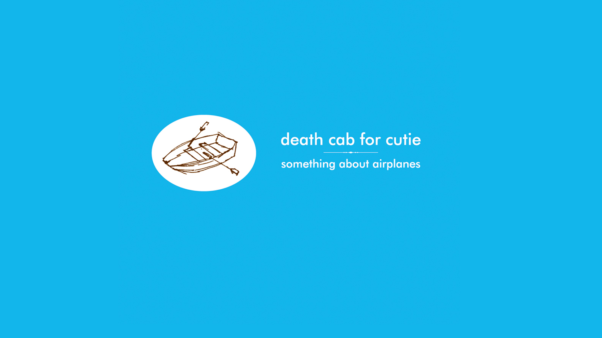 Something cute. Death Cab for cutie. Nathan good Death Cab for cutie.